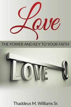 Paperback Love: The Power and Key to Your Faith Book