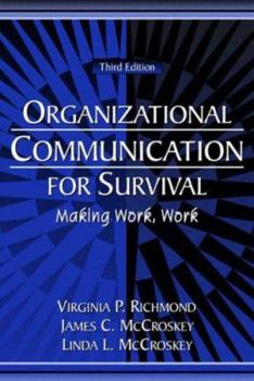Paperback Organizational Communication for Survival: Making Work, Work Book