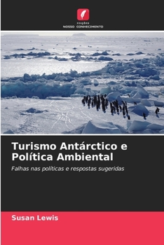 Paperback Turismo Antárctico e Política Ambiental [Portuguese] Book