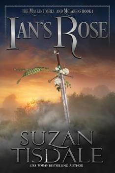 Paperback Ian's Rose: Book One of the Mackintoshes and McLarens Series Book