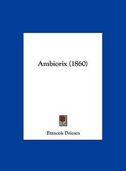 Hardcover Ambiorix (1860) [Chinese] Book