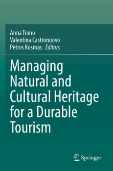 Paperback Managing Natural and Cultural Heritage for a Durable Tourism Book