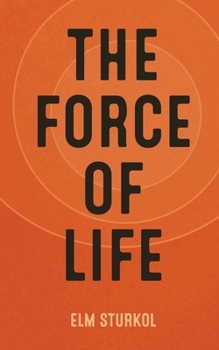 Paperback The Force of Life Book
