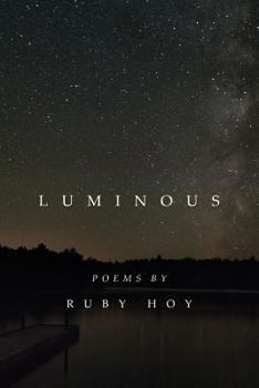 Paperback Luminous: poems by Ruby Hoy Book