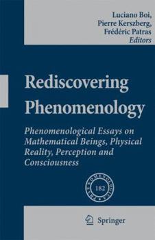 Paperback Rediscovering Phenomenology: Phenomenological Essays on Mathematical Beings, Physical Reality, Perception and Consciousness [French] Book