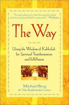 Hardcover The Way: Using the Wisdom of Kabbalah for Spiritual Transformation and Fulfillment Book