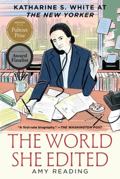 Paperback The World She Edited: Katharine S. White at the New Yorker Book