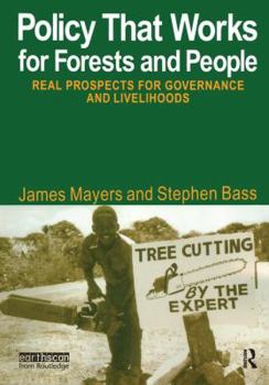 Hardcover Policy That Works for Forests and People: Real Prospects for Governance and Livelihoods Book