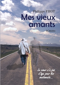 Paperback Mes vieux amants [French] Book