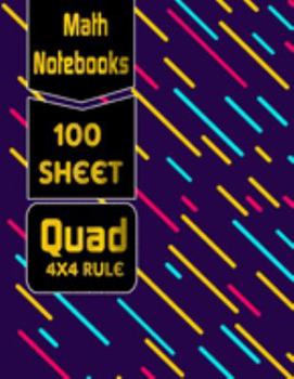 math notebooks quad 4x4 rule, 100 sheets: Graph Paper Quad Ruled Graphing Paper