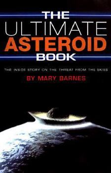Paperback The Ultimate Asteroid Book: The Inside Story on the Threat from the Skies Book
