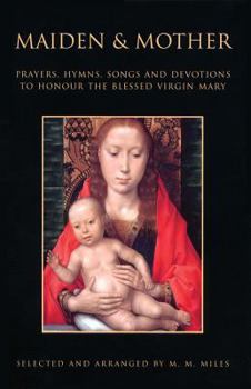 Paperback Maiden and Mother: Devotions to the Blessed Virgin Mary Throughout the Year Book