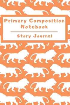 Paperback Primary Composition Notebook Story Journal: Wide Ruled Story Telling Lined Composition Journal: Half Picture Drawing Space Half Writing Space - 110 Pa Book