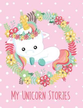 Paperback My Unicorn Stories Notebook for young writers: Creative Writing Composition Book for Creative Kids Book