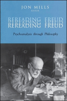 Paperback Rereading Freud: Psychoanalysis through Philosophy Book