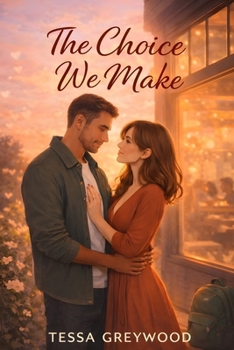 Paperback The Choice We Make: A Single Dad Age Gap Romance Book