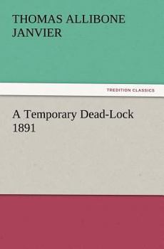 Paperback A Temporary Dead-Lock 1891 Book