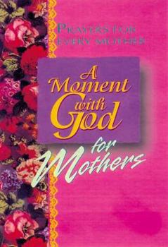 Paperback A Moment with God for Mothers Book