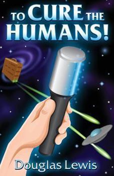 Paperback To Cure The Humans! Book