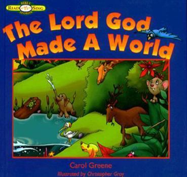 Hardcover The Lord God Made a World (Read-N-Sing Bible Stories Series) Book