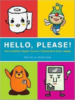 Paperback Hello, Please!: Very Helpful Super Kawaii Characters from Japan Book