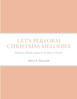 Paperback Let's Perform Christmas Melodies: Book One Book
