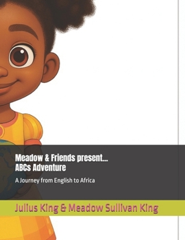 Meadow & Friends present ABCs Adventure: A Journey From English to Africa
