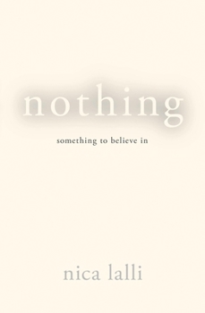 Paperback Nothing: Something to Believe in Book