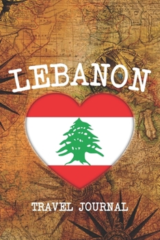 LEBANON: 6x9 Travel planner I Road trip planner I Dot grid journal I Travel notebook I Travel diary I Pocket journal I Gift for Backpacker