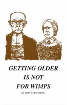 Paperback Getting Older Is Not for Wimps Book
