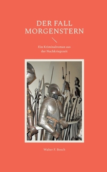 Paperback Der Fall Morgenstern: Ein Kriminalroman aus der Nachkriegszeit [German] Book