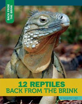 Library Binding 12 Reptiles Back from the Brink Book