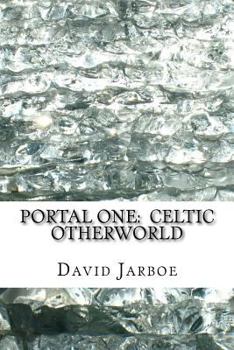 Paperback Portal One: Celtic Otherworld: Enter the Immortals / The Missing Element Book