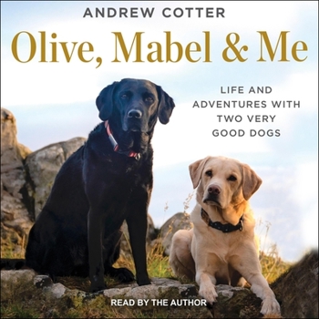 Audio CD Olive, Mabel & Me: Life and Adventures with Two Very Good Dogs Book