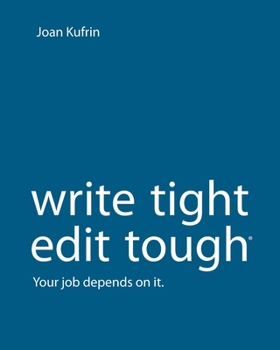 Paperback WriteTight, EditTough (R): Your job depends on it. Book