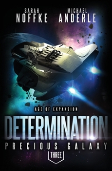 Determination - Book #3 of the Precious Galaxy