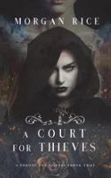 Paperback A Court for Thieves (A Throne for Sisters-Book Two) Book