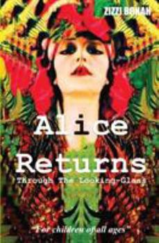 Paperback Alice Returns Through The Looking-Glass Book