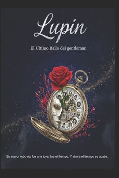 Arsène Lupin/ El ultimo baile del gentleman (Spanish Edition)