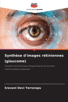 Synthèse d'images rétiniennes (glaucome): Utilisation de techniques d'augmentation de données traditionnelles et avancées