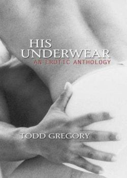 Paperback His Underwear: An Erotic Anthology Book