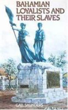 Paperback Bahamian Loyalists and their slaves Book