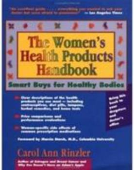 Paperback The Women's Health Products Handbook: Smart Buys for Healthy Bodies Book