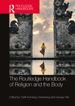 Paperback The Routledge Handbook of Religion and the Body Book