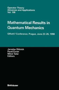 Hardcover Mathematical Results in Quantum Mechanics: Qmath7 Conference, Prague, June 22-26, 1998 Book