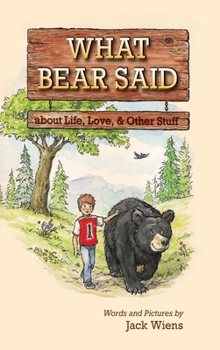 Hardcover What Bear Said about Life, Love, and Other Stuff Book