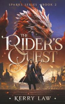 The Rider's Quest (Sparks Series) - Book #2 of the Sparks