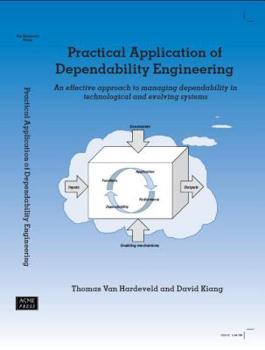 Hardcover Practical Application of Dependability Engineering: An Effective Approach to Managing Dependability in Technological and Evolving Systems Book