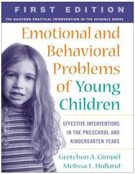 Paperback Emotional and Behavioral Problems of Young Children, First Edition: Effective Interventions in the Preschool and Kindergarten Years Book