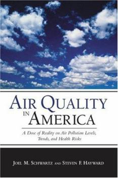 Paperback Air Quality in America: A Dose of Reality on Air Pollution Levels, Trends, and Health Risks Book